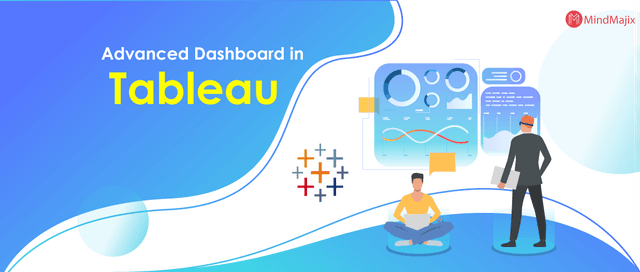 How to Build your first Advanced Dashboard in Tableau?