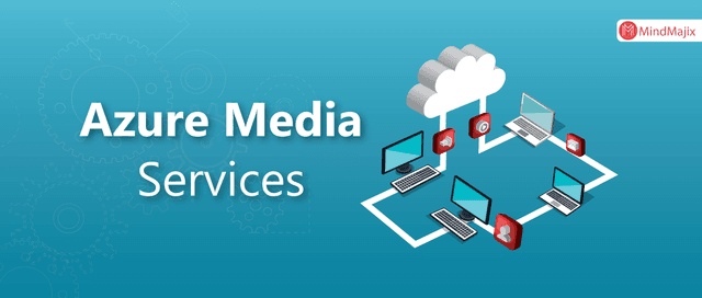 Microsoft Azure Media Services