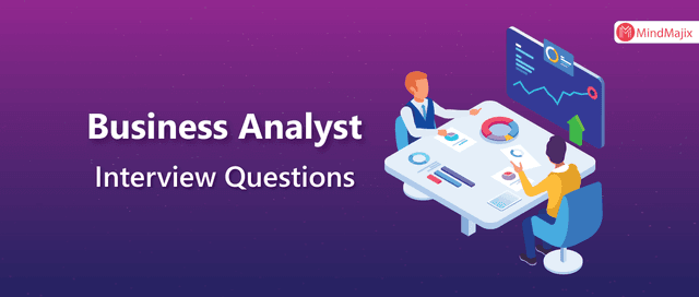 Business Analyst Interview Questions