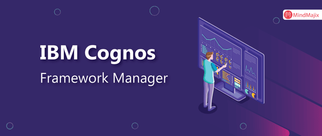 IBM Cognos Framework Manager Fundamentals