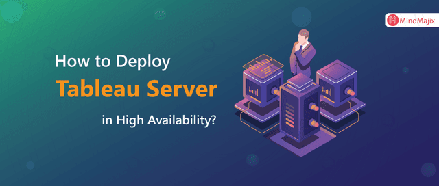 How to deploy tableau server in high availability environments?