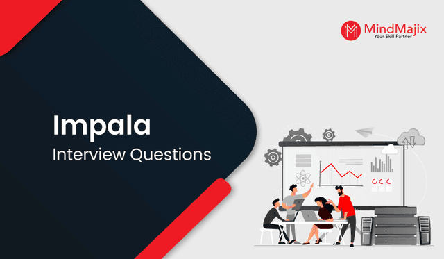 Impala Interview Questions and Answers