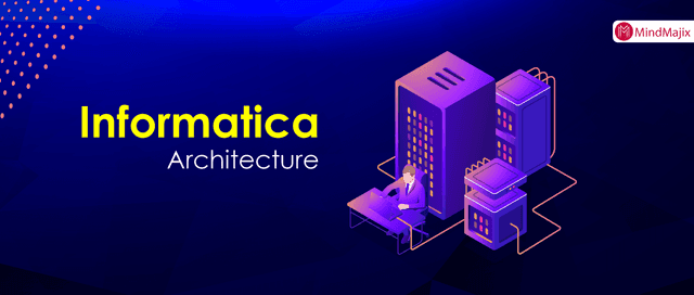 Informatica Architecture