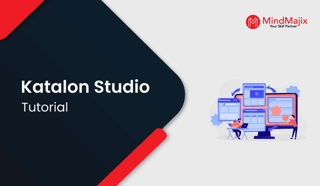 What is Katalon Studio - Complete Tutorial Guide