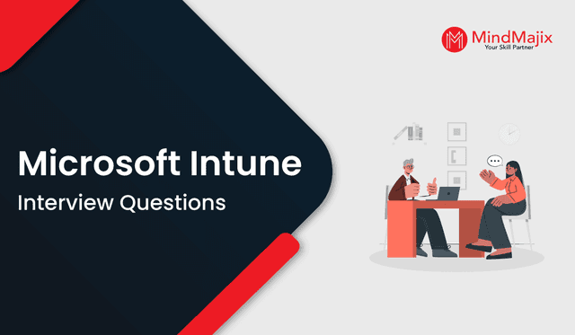 Microsoft Intune Interview Questions