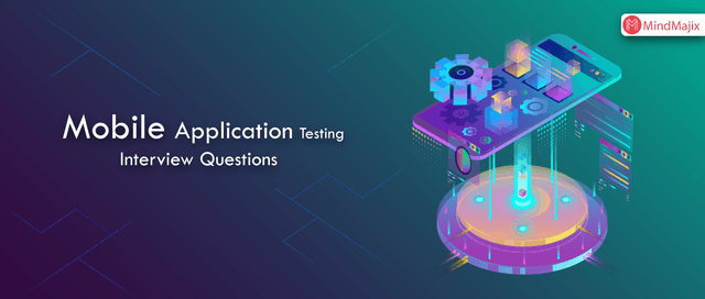 Mobile Testing Interview Questions