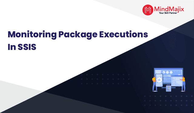 Monitoring Package Executions - SSIS