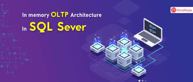 SQL Server In-Memory OLTP Architecture Overview