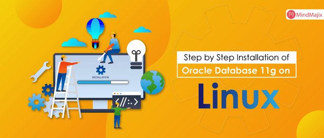 Steps to Install Oracle Database 11g on Linux