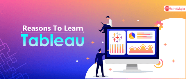 Top Reasons To Learn Tableau