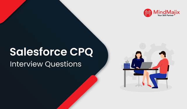 Salesforce CPQ Interview Questions