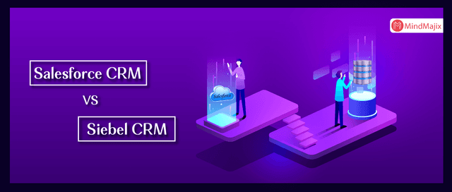 Salesforce Vs Siebel CRM'S