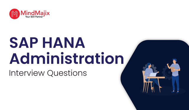 SAP HANA Administration Interview Questions