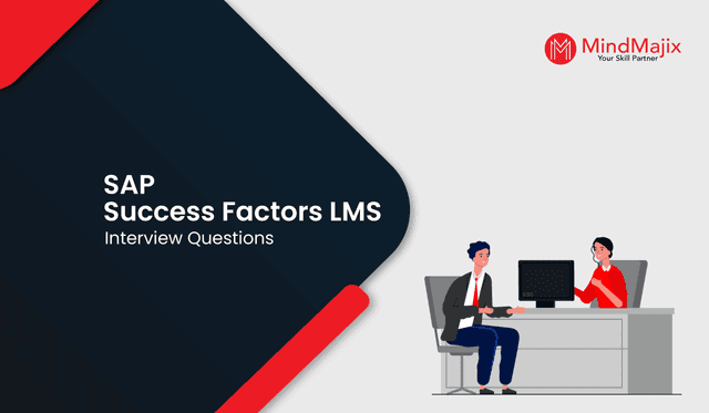 SAP SuccessFactors LMS Interview Questions