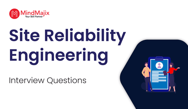 Site Reliability Engineer(SRE) Interview Questions