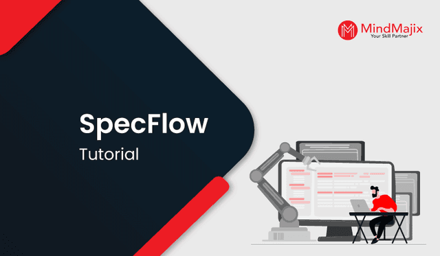 SpecFlow Tutorial - What is Behavior Driven Development