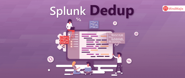 Splunk Dedup