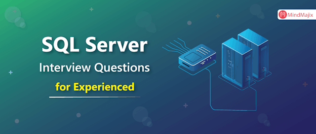 SQL Server Interview Questions for 2-5 Years Experienced