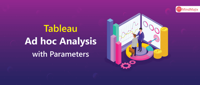 Tableau Self-Service Ad Hoc Analysis with Parameters