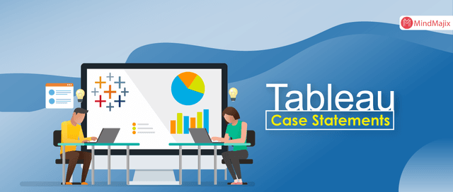 Tableau Case Statements