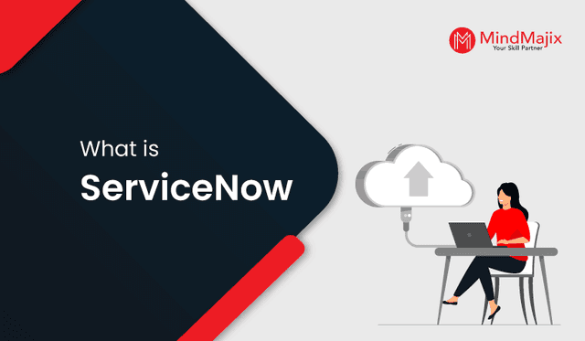 What is ServiceNow - A Complete Guide for Beginners